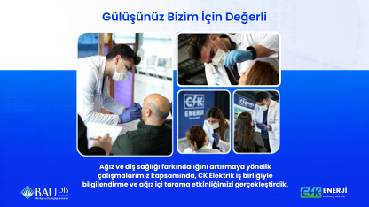 CK Enerji Çalışanlarıyla Sağlıklı Gülüşler